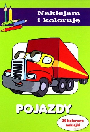 Naklejam i koloruję - Pojazdy [KSĄŻKA]
