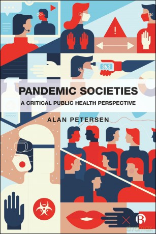 Pandemic Societies: A Critical Public Health Perspective - Alan Petersen [KSIĄŻKA]
