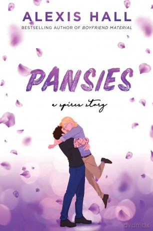 Pansies: An MM Small Town Romance Story with Believable Characters: 4 (Spires) - Alexis Hall [KSIĄŻKA]