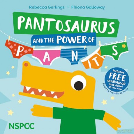 Pantosaurus and the Power of Pants: Official NSPCC Picture Book for Kids about Personal Safety, Privacy, Consent and Care Ages 3-6 - Rebecca Gerlings [KSIĄŻKA]
