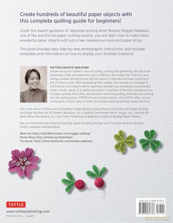 Paper Quilling for Beginners: A Complete All-in-One Guide to Creating Paper Flowers, Plants, Vegetables and other Decorative Items! - Motoko Maggie Nakatani [KSIĄŻKA]