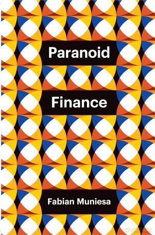 Paranoid Finance (Theory Redux) - Fabian Muniesa [KSIĄŻKA]