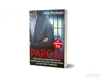 Parole: The Fate of Prisoners in My Hands and the High-stakes Risks of Getting it Wrong - As Seen on TV - Rob McKeon [KSIĄŻKA]