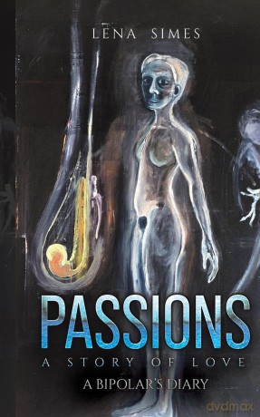 Passions - A Story of Love: A Bipolar's Diary - Lena Simes [KSIĄŻKA]
