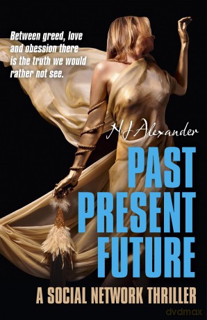 Past Present Future: A social network thriller - N J Alexander [KSIĄŻKA]