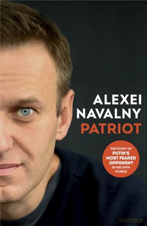PATRIOT: the Sunday Times bestselling memoir and secret prison diaries by the fearless Russian opposition leader - Alexei Navalny [KSIĄŻKA]