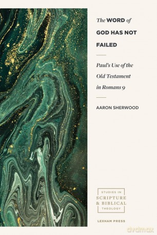 Paul's Use of the Old Testament in Romans 9 (Studies in Scripture and Biblical Theology) - Sherwood [KSIĄŻKA]