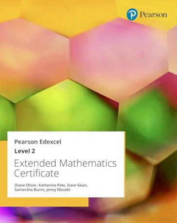 Pearson Edexcel Extended Mathematics Certificate: Level 2 - Diane Oliver [KSIĄŻKA]