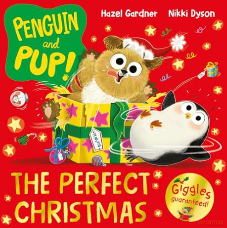 Penguin and Pup: The Perfect Christmas: A laugh-out-loud Christmas story - giggles guaranteed!: 1 (Penguin and Pup, 1) - Hazel Gardner [KSIĄŻKA]