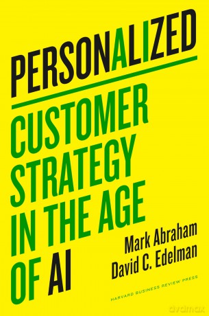 Personalized: Customer Strategy in the Age of AI - Mark Abraham [KSIĄŻKA]