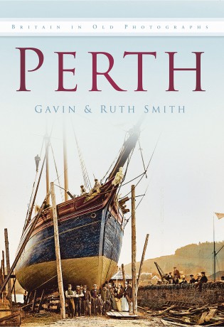 Perth: Britain in Old Photographs - Gavin Smith [KSIĄŻKA]