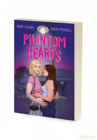 Phantom Hearts: A stunning graphic novel with a sapphic romance and a supernatural murder mystery perfect for fans of Heartstopper and A Good Girl s Guide to murder. - Rosie Talbot [KSIĄŻKA]