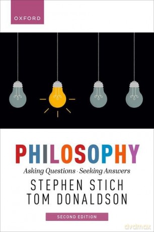 Philosophy, 2e: Asking Questions, Seeking Answers - Stephen Stich [KSIĄŻKA]