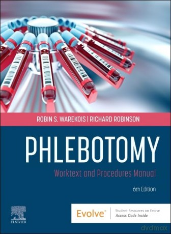 Phlebotomy: Worktext and Procedures Manual - Robin S. Warekois MT(ASCP) [KSIĄŻKA]
