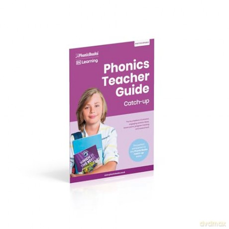 Phonics Teacher Guide Catch-Up: The Foundations of Phonics, Engaging Activity Ideas, Lesson Plans, Progress Tracking and Assessment (Phonic Books Catch-up Decodable Readers) - Phonic Books [KSIĄŻKA]