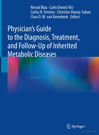 Physician's Guide to the Diagnosis, Treatment, and Follow-Up of Inherited Metabolic Diseases - Nenad Blau [KSIĄŻKA]