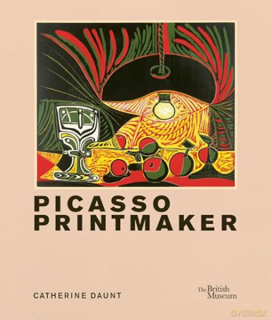Picasso: printmaker - Catherine Daunt [KSIĄŻKA]