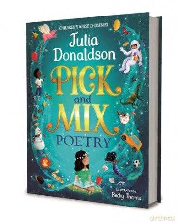 Pick and Mix Poetry: Children's verse chosen by Julia Donaldson: A stunning gift collection, perfect for every bookshelf - Julia Donaldson [KSIĄŻKA]