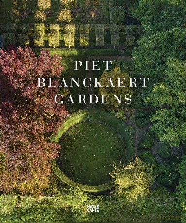 Piet Blanckaert: Gardens - Jean-Pierre Gabriel [KSIĄŻKA]