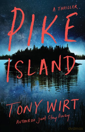 Pike Island: A Thriller - Tony Wirt [KSIĄŻKA]