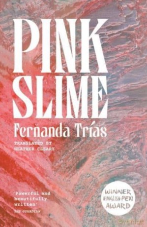 Pink Slime - Fernanda Trías [KSIĄŻKA]