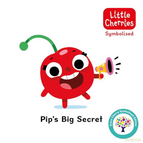 Pip's Big Secret: Accessible Symbolised Edition: 1 (Symbolised Little Cherries) [KSIĄŻKA]