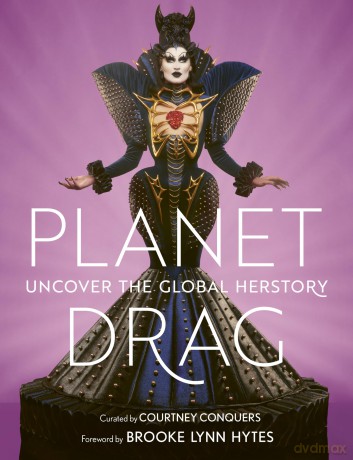 Planet Drag: Uncover the Global Herstory - Courtney Conquers [KSIĄŻKA]