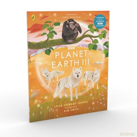 Planet Earth III (BBC Earth) - Leisa Stewart-Sharpe [KSIĄŻKA]