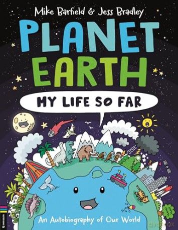 Planet Earth: My Life So Far: An Autobiography of Our World - Mike Barfield [KSIĄŻKA]