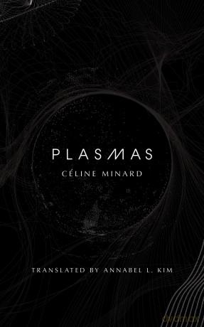 Plasmas - Céline Minard [KSIĄŻKA]
