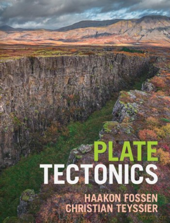 Plate Tectonics - Christian Teyssier Haakon Fossen [KSIĄŻKA]