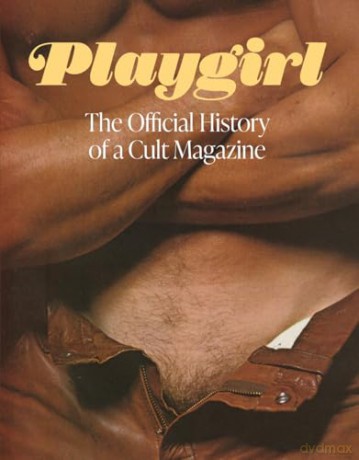 Playgirl: The Official History of a Cult Magazine - Playgirl Magazine [KSIĄŻKA]