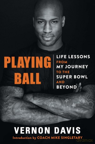 Playing Ball: Life Lessons from My Journey to the Super Bowl and Beyond - Vernon Davis [KSIĄŻKA]