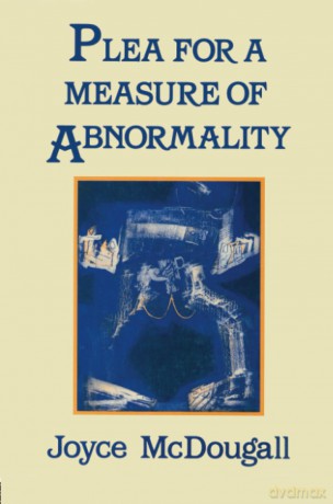 Plea For A Measure Of Abnormality - Joyce Mcdougall [KSIĄŻKA]