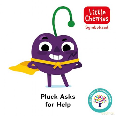 Pluck Asks for Help: Accessible Symbolised Edition: 2 (The Little Cherries Symbolised 6-Book Collection (Books 1-6)) [KSIĄŻKA]
