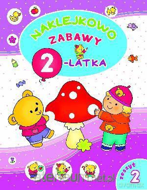 Naklejkowo. Zabawy 2-latka. Zeszyt 2 [KSĄŻKA]