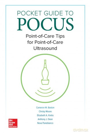 Pocket Guide to POCUS: Point-of-Care Tips for Point-of-Care Ultrasound (INTERNAL MEDICINE) - Cameron Baston [KSIĄŻKA]