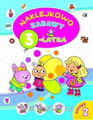 Naklejkowo. Zabawy 3-latka. Zeszyt 2 [KSĄŻKA]