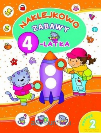 Naklejkowo. Zabawy 4-latka. Zeszyt 2 [KSĄŻKA]