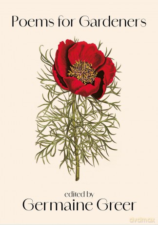 Poems For Gardeners - Germaine Greer [KSIĄŻKA]