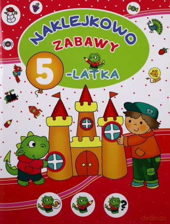 Naklejkowo. Zabawy 5-latka [KSĄŻKA]