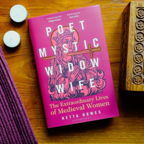 Poet, Mystic, Widow, Wife: The Extraordinary Lives of Medieval Women - Hetta Howes [KSIĄŻKA]