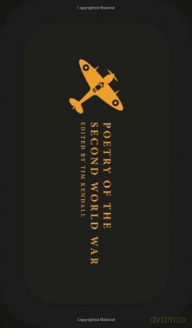 Poetry of the Second World War: An Anthology (Oxford World's Classics Hardback Collection) - Tim Kendall [KSIĄŻKA]