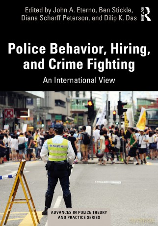Police Behavior, Hiring, and Crime Fighting: An International View (Advances in Police Theory and Practice) - Eterno [KSIĄŻKA]