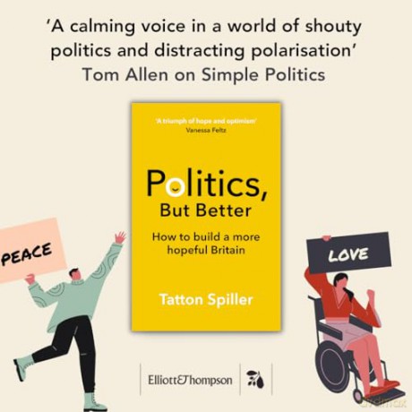 Politics But Better: How to Build a More Hopeful Britain - Tatton Spiller [KSIĄŻKA]