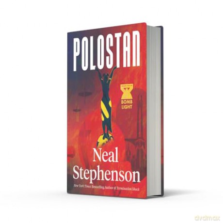 Polostan: A new historical espionage trilogy from the bestselling author of TERMINATION SHOCK and CRYPTONOMICON: Book 1 (Bomb Light) - Neal Stephenson [KSIĄŻKA]