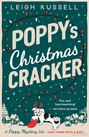 Poppy's Christmas Cracker: page-turning cosy crime, with a bite!: Volume 4 (A Poppy Mystery Tale) - Leigh Russell [KSIĄŻKA]