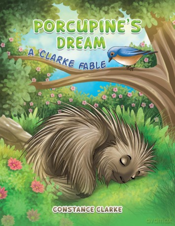 Porcupine's Dream: A Clarke Fable - Constance Clarke [KSIĄŻKA]