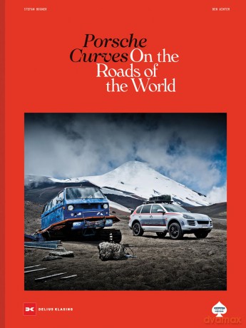 Porsche Curves: On the Roads of the World - Stefan Bogner [KSIĄŻKA]