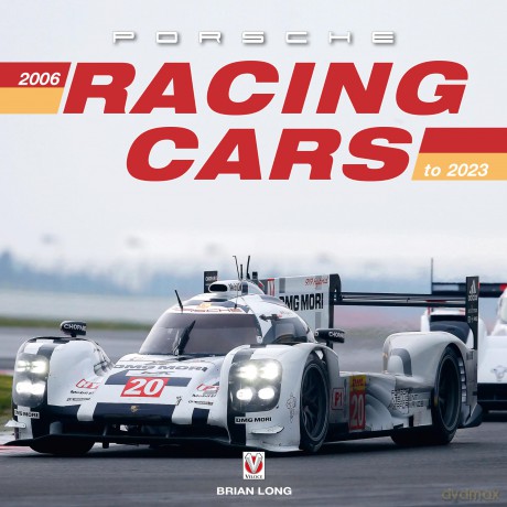 Porsche Racing Cars 2006 to 2023: 2006 to 2022 - Brian Long [KSIĄŻKA]